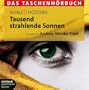 Tausend strahlende Sonnen - Das Taschenh�rbuch. 8 CDs