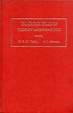 Blood flow : theory and practice : adapted from the proceedings of an international conference 