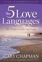 The 5 Love Languages: The Secret to Love That Lasts by Northfield Publishing
