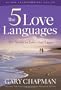 The Five Love Languages: The Secret to Love that Lasts