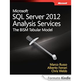 Microsoft SQL Server 2012 Analysis Services: The BISM Tabular Model