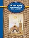SCHOTT MOUSSORGSKY MODESTE - TABLEAUX DUNE EXPOSITION - PIANO
