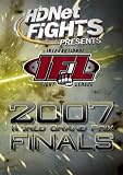 HDNet Fights Presents: The IFL 2007 World Grand Prix Finals