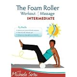 The Foam Roller, Workout & Massage - INTERMEDIATE