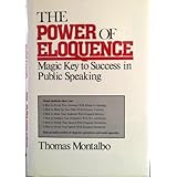 the power of eloquence  magic key to success in public speaking
