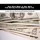 Earn Extra Money In Your Spare Time Selling Office Supplies On-line
