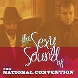 The Sexy Sound of the National Convention