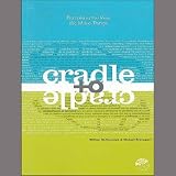 Cradle to Cradle: Remaking the Way We Make Things (Unabridged)