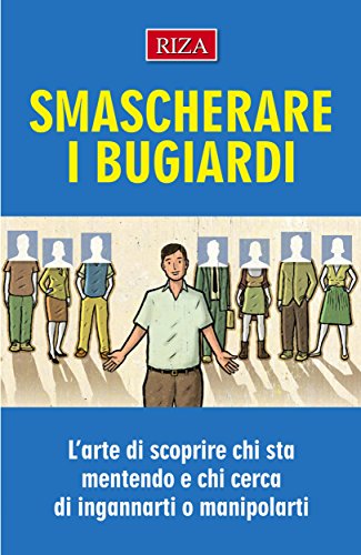 Smascherare i bugiardi (Italian Edition)