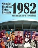 Memphis Wrestling History Presents 1982