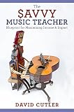 Download The Savvy Music Teacher: Blueprint for Maximizing Income &
Impact