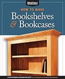 How to Make Bookshelves & Bookcases (American Woodworker)