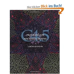 C4.5: Programs for Machine Learning (Morgan Kaufmann Series in Machine Learning)