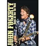 John Fogerty Rockin All Over The World