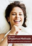 Die neue Orgasmus-Methode: Mit seiner Fingerspitze macht er SIE gl&uuml;cklich! - Tim West, Anne Ferriss