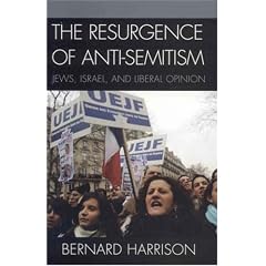 The Resurgence of Anti-semitism: Jews, Israel and Liberal Opinion (Philosophy and the Global Context)