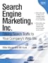 Search Engine Marketing, Inc.: Driving Search Traffic to Your Company's Web Site