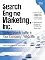 Search Engine Marketing, Inc.: Driving Search Traffic to Your Company's Web Site