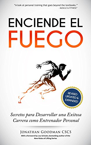 Enciende el Fuego: Secretos para Desarrollar una Exitosa Carrera como Entrenador Personal (Spanish Edition)