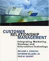 Customer Relationship Management: Integrating Marketing Strategy and Information Technology