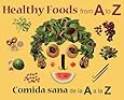 Healthy Foods from A to Z: Comida sana de la A a la Z