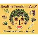 Healthy Foods from A to Z: Comida sana de la A a la Z