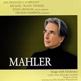 Michael Tilson Thomas, Susan Graham, Thomas Hampson San Francisco Symphony Mahler: Songs with Orchestra