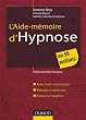 L'Aide-m�moire d'hypnose - en 50 notions