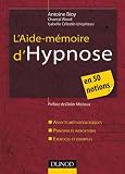 L'Aide-m�moire d'hypnose - en 50 notions