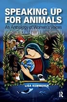 Speaking Up for Animals: An Anthology of Women's Voices
