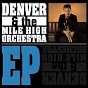 Denver and the Mile High Orchestra EP