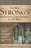 The New Strong's Exhaustive Concordance of the Bible (Nelson's Super Value Series)