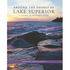 Around the Shores of Lake Superior: A Guide to Historic Sites