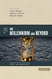 Three Views on the Millennium and Beyond