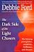 Dark Side of the Light Chasers