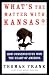 What's the Matter with Kansas? How Conservatives Won the Heart of America