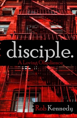 Disciple: A Loving Obedience