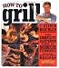 Books : How to Grill: The Complete Illustrated Book of Barbecue Techniques, A Barbecue Bible! Cookbook