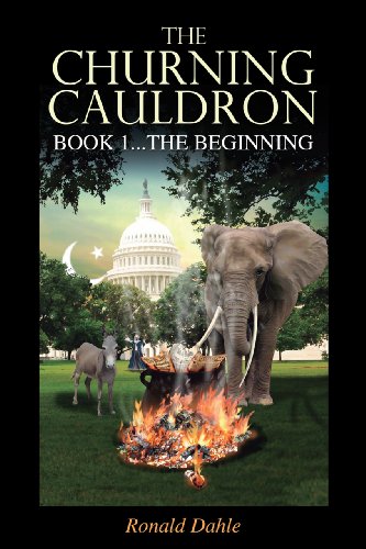 The Churning Cauldron: Book 1...The Beginning
