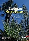 Heligan survivors : an introduction to some of the historic plantstock survivors discovered in The Lost Gardens of Heligan