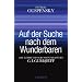 Auf der Suche nach dem Wunderbaren: Die Lehre des gro�en Meisters G. I. Gurdjieff