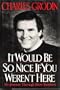 It Would Be So Nice If You Weren't Here: My Journey Through Show Business