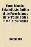 Faroe Islands-Related Lists: Outline of the Faroe Islands, List of Postal Codes in the Faroe Islands