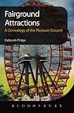 Fairground attractions : a genealogy of the pleasure ground