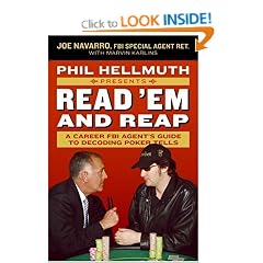 Phil Hellmuth Presents Read 'em and Reap: A Career FBI Agent's Guide to Decoding Poker Tells