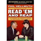 Phil Hellmuth Presents Read 'Em and Reap: A Career FBI Agent's Guide to Decoding Poker Tells