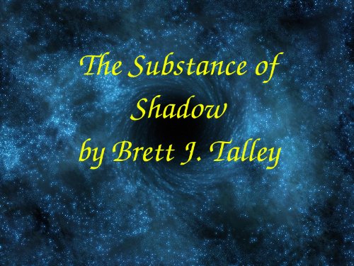 The Substance of Shadow