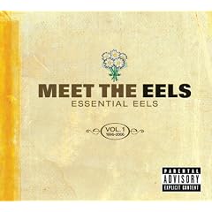 Meet The EELS: Essential EELS 1996-2006 Vol. 1