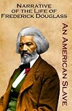 Narrative of the Life of Frederick Douglass: An American Slave (Carefully formatted by Timeless Classic Books)