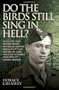 Do the Birds Still Sing in Hell?